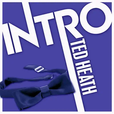 Intro: Ted Heath - EP - Ted Heath