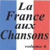 La France aux chansons, Vol. 6