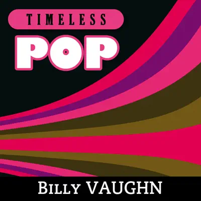 Timeless Pop: Billy Vaughn - Billy Vaughn