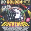 Discotheque - 20 Golden Hits - the Very Best Collection