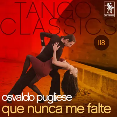 Que Nunca Me Falte - Osvaldo Pugliese