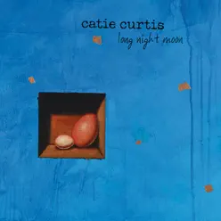 Long Night Moon - Catie Curtis