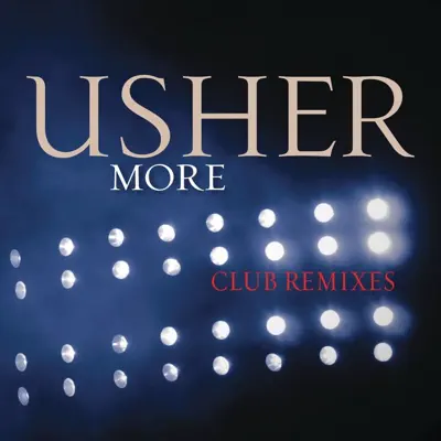 More (Club Remixes) - EP - Usher