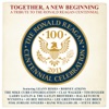 Together, a New Beginning (A Tribute to the Ronald Reagan Centennial)