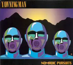 Nomadic Pursuits by Yawning Man album reviews, ratings, credits