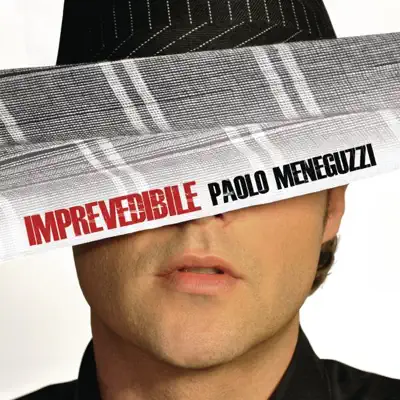 Imprevedibile - Single - Paolo Meneguzzi
