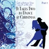 It Takes Two to Dance At Christmas, Pt. 2: It's Ballroom Time On X-Mas Eve!