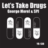 George Morel - Let's Take Drugs