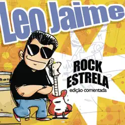 Rock Estrela - Edição Comentada - Leo Jaime