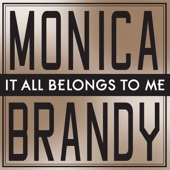 Brandy;Monica - It All Belongs To Me