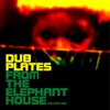 Dub Plates from the Elephanthouse Vol.1