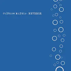Revenge by Culture Kultür album reviews, ratings, credits
