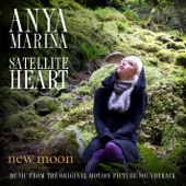 Anya Marina - Satellite Heart (From "the Twilight Saga: New Moon")