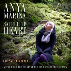 Satellite Heart (From "the Twilight Saga: New Moon") - Single - Anya Marina