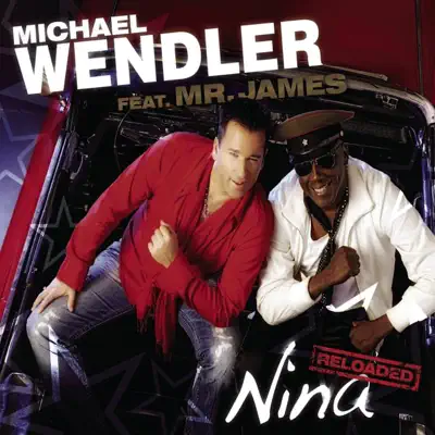 Nina - Reloaded (feat. Mr. James) - Single - Michael Wendler