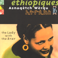 Asnaqetch Werqu - Éthiopiques, Vol. 16: Asnaqètch Wèrqu artwork