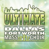 Ultimate Dallas Fort Worth Mass Choir artwork