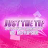 Stream & download Just the Tip (Digital Only,Re-mastered)