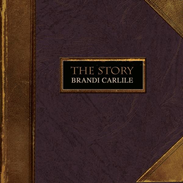 The Story - Brandi Carlile