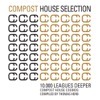 Compost House Selection: 10.000 Leagues Deeper - Compost House Cosmos (Compiled By Thomas Herb)