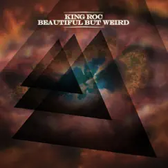 Beautiful But Weird - Part 2 by King Roc album reviews, ratings, credits