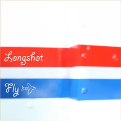 Fly - EP by Longshot album reviews, ratings, credits