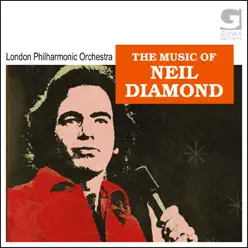 The Music of Neil Diamond - London Philharmonic Orchestra
