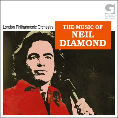 The Music of Neil Diamond - London Philharmonic Orchestra