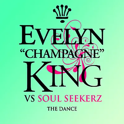 The Dance (Evelyn "Champagne" King vs Soul Seekerz) - Evelyn Champagne King