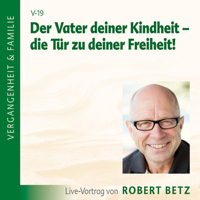 Robert Betz - Der Vater deiner Kindheit artwork