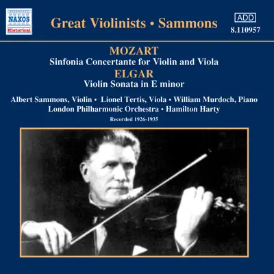 Albert Sammons: Mozart: Sinfonia Concertante - Elgar: Violin Sonata(1926-1935) - London Philharmonic Orchestra