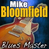 Mike Bloomfield - Don't Lie to Me