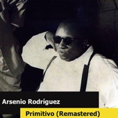 Arsenio Rodriguez - Guaguanco De Puerta Tierra