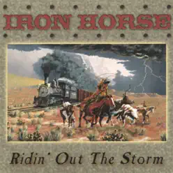 Ridin' Out the Storm - Iron Horse