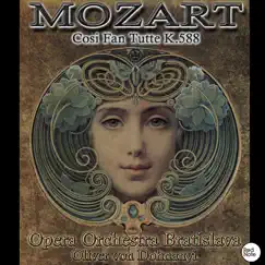 Mozart: Cosi fan tutte K.588 by Opera Orchestra Bratislava & Oliver von Dohnanyi album reviews, ratings, credits