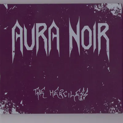 The Merciless - Aura Noir