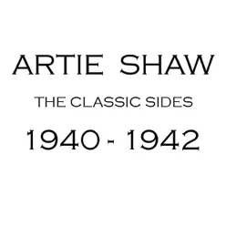 Artie Shaw: 1940-1942 - Artie Shaw