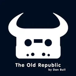 The Old Republic - Single - Dan Bull The Old Republic - Single - Dan Bull