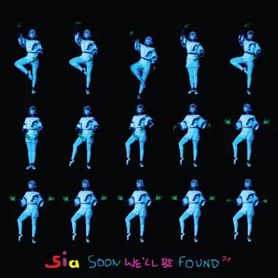 Soon We'll Be Found - Single - Sia