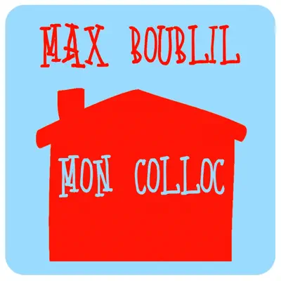 Mon colloc' - Single - Max Boublil