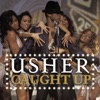 Usher - Caught Up