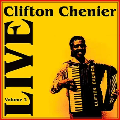 Live, Pt. 2 - Clifton Chenier Live, Pt. 2 - Clifton Chenier
