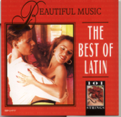The Best of Latin: Beautiful Music - 101 Strings Orchestra