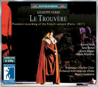 Verdi: Le Trouvere (Il Trovatore) [1857 Paris Version] by Marco Guidarini & Orchestra Internazionale D'Italia album reviews, ratings, credits