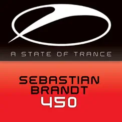 450 (A State of Trance 450 Theme) - Single by Sebastian Brandt album reviews, ratings, credits