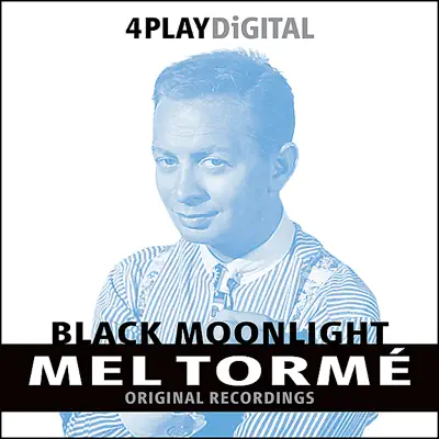 Black Moonlight - 4 Track EP - Mel Tormé Black Moonlight - 4 Track EP - Mel Tormé