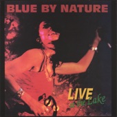 Blue By Nature - You Got A Way