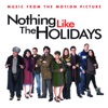 Nothing Like the Holidays (Music from the Motion Picture)