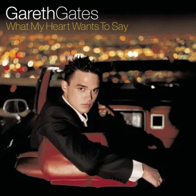 What My Heart Wants to Say - Gareth Gates