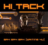 Hi Tack - Say Say Say (Original Mix)